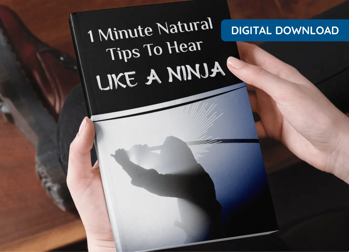 Digital bonus cover titled 1 Minute Natural Tips To Hear Like A Ninja Digital bonus cover titled 1 Minute Natural Tips To Hear Like A Ninja